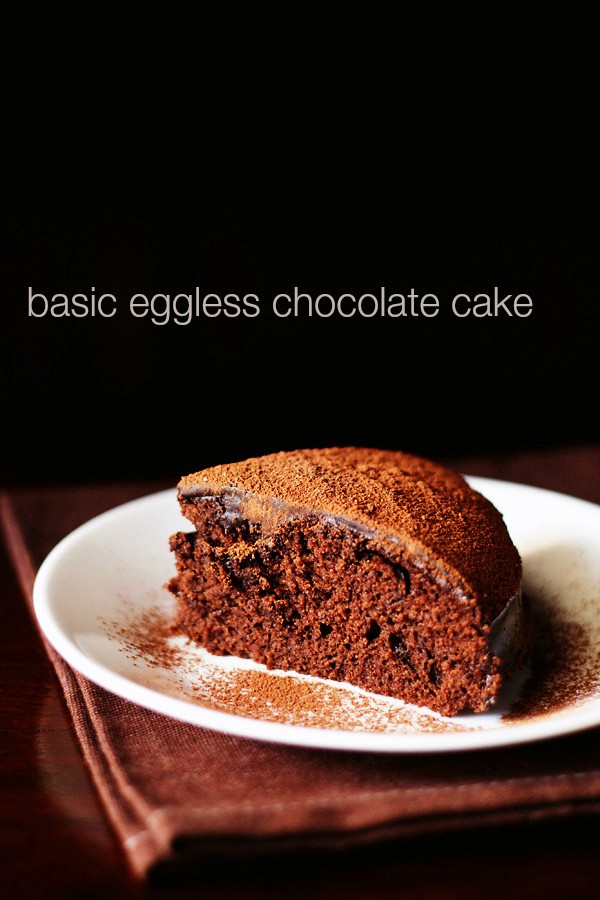 basic eggless chocolate cake