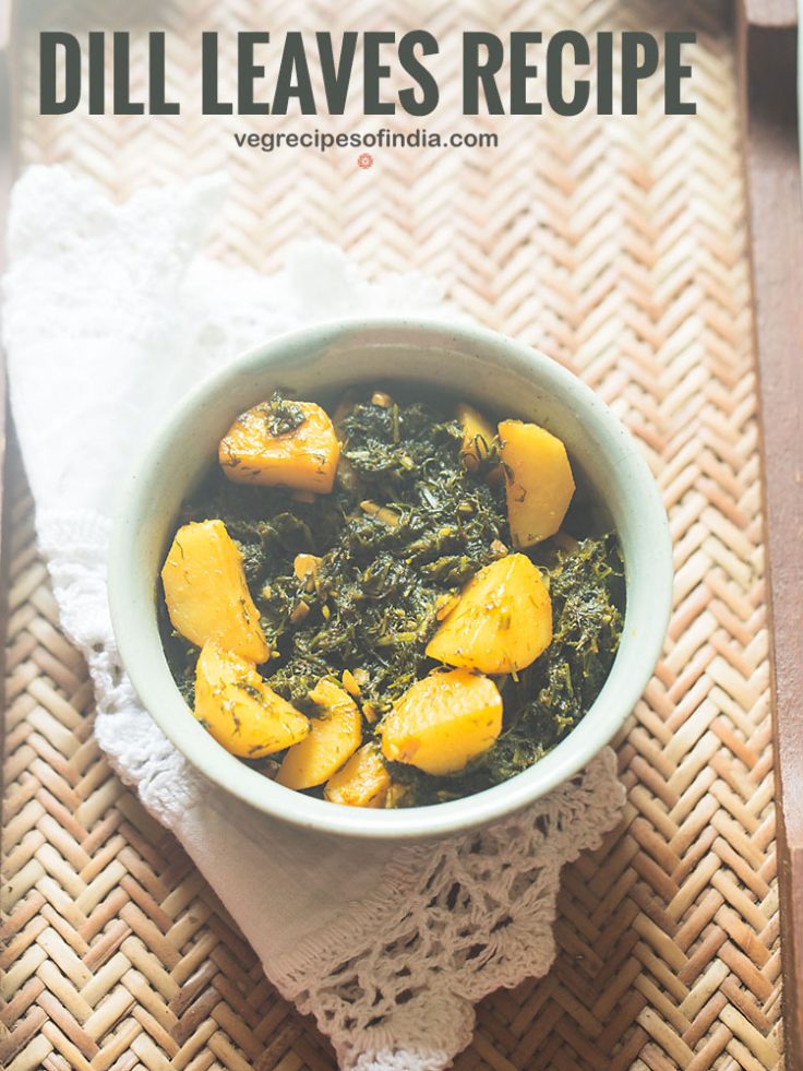 Dill Leaves Recipe Aloo Dill Leaves Sabji Aloo Suva Recipe