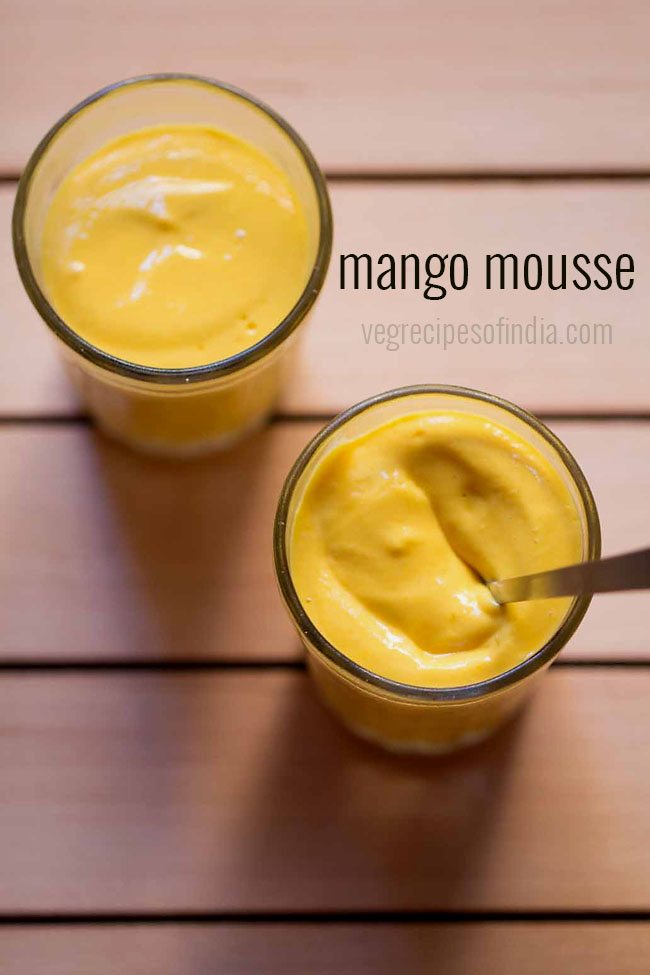 mango mousse recipe, eggless mango mousse recipe | vegetarian mousse