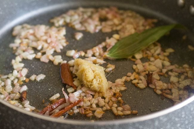 ginger garlic paste with the sautéed onions