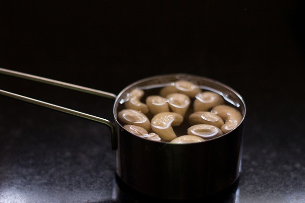 soaking cashews in hot water. 