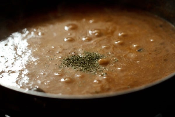 crushed dried fenugreek leaves added to dal makhani. 