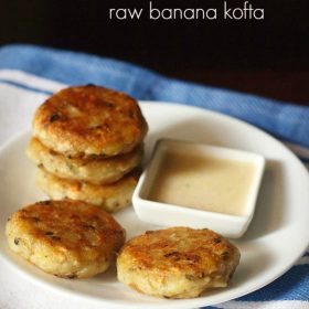 raw banana kofta recipe