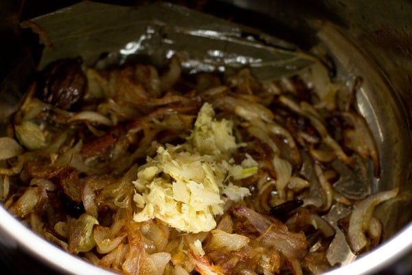 ginger-garlic paste added to the sautéing onions. 