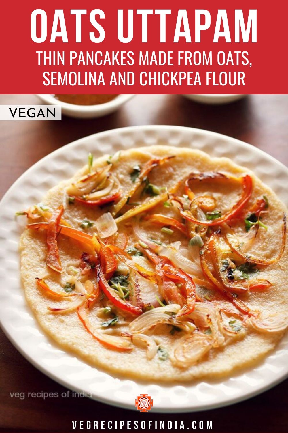 Oats Uttapam Instant and Healthy Uttapam with Oats