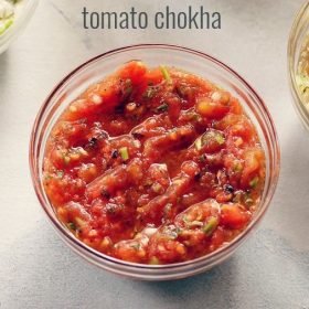 tomato chokha recipe, tomato bharta recipe