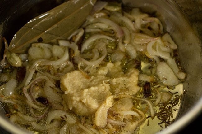 ginger-garlic paste added to the onions. 
