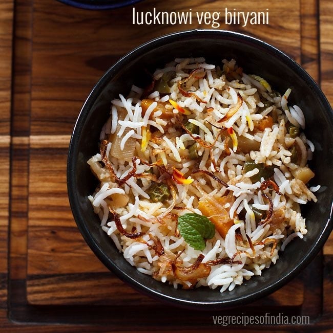 Lucknowi Biryani Awadhi Biryani (Veg) » Dassana's Veg Recipes
