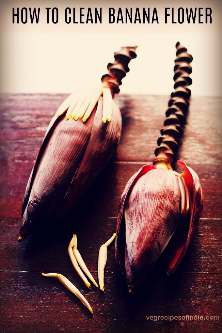 How To Clean Banana Flower (Vazhaipoo) » Dassana's Veg Recipes
