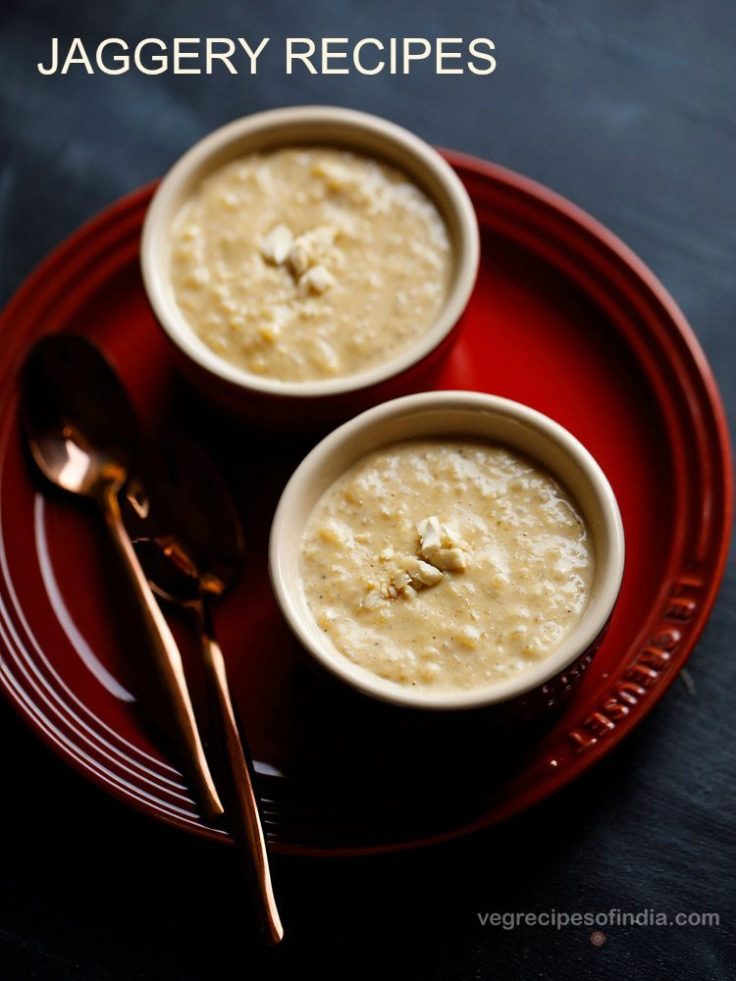 26 Delicious Jaggery Recipes - Dassana’s Veg Recipes