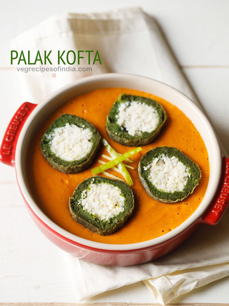 Palak Kofta Recipe How To Make Palak Kofta Spinach Kofta Recipe
