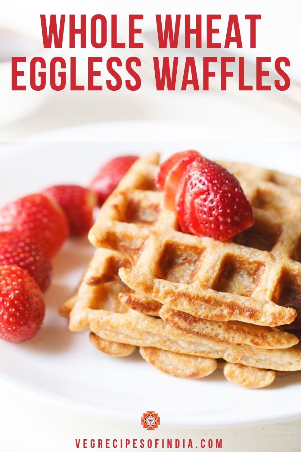 Whole Wheat Waffles | Fluffy Whole Wheat Eggless Waffle Recipe