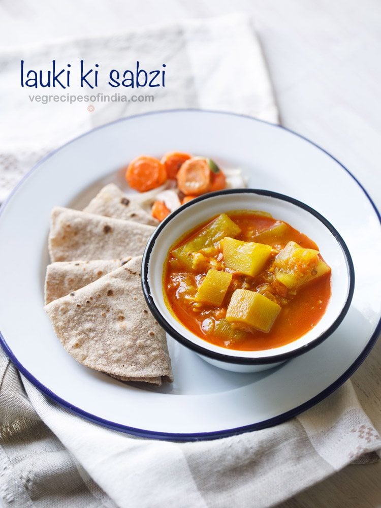 lauki ki sabzi served with roti on a plate