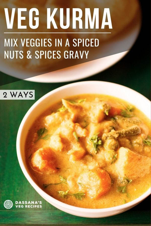 Veg Kurma | Korma Recipe (2 Ways) » Dassana's Veg Recipes