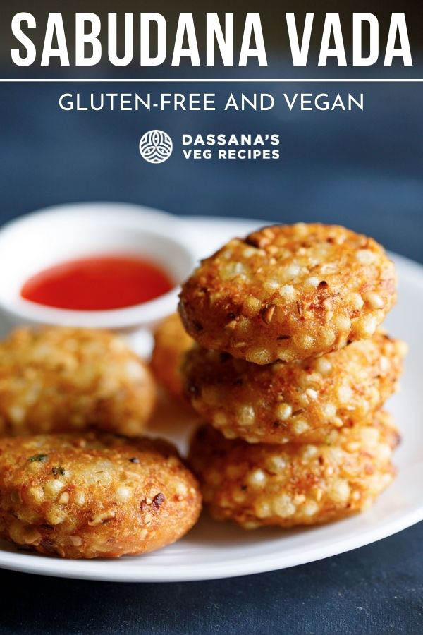 Sabudana Vada (Authentic Traditional Recipe) » Dassana's Veg Recipes