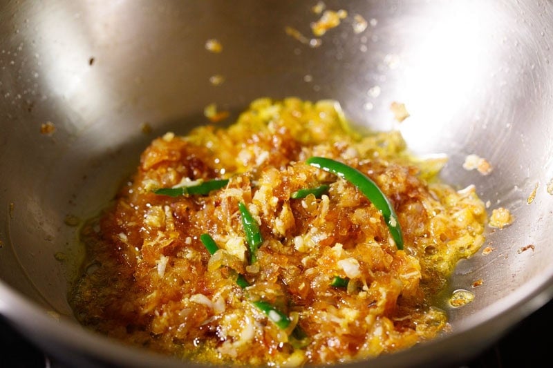 Sautéed browned onions mixed with green chilies and ginger garlic paste.